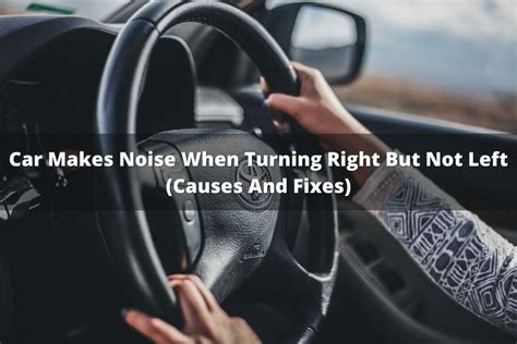 Car Making Noise When Turning Right: A Symphony of Mechanical Mysteries