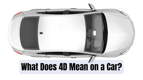 What Does 4D Mean on a Car? Exploring Dimensions Beyond the Obvious